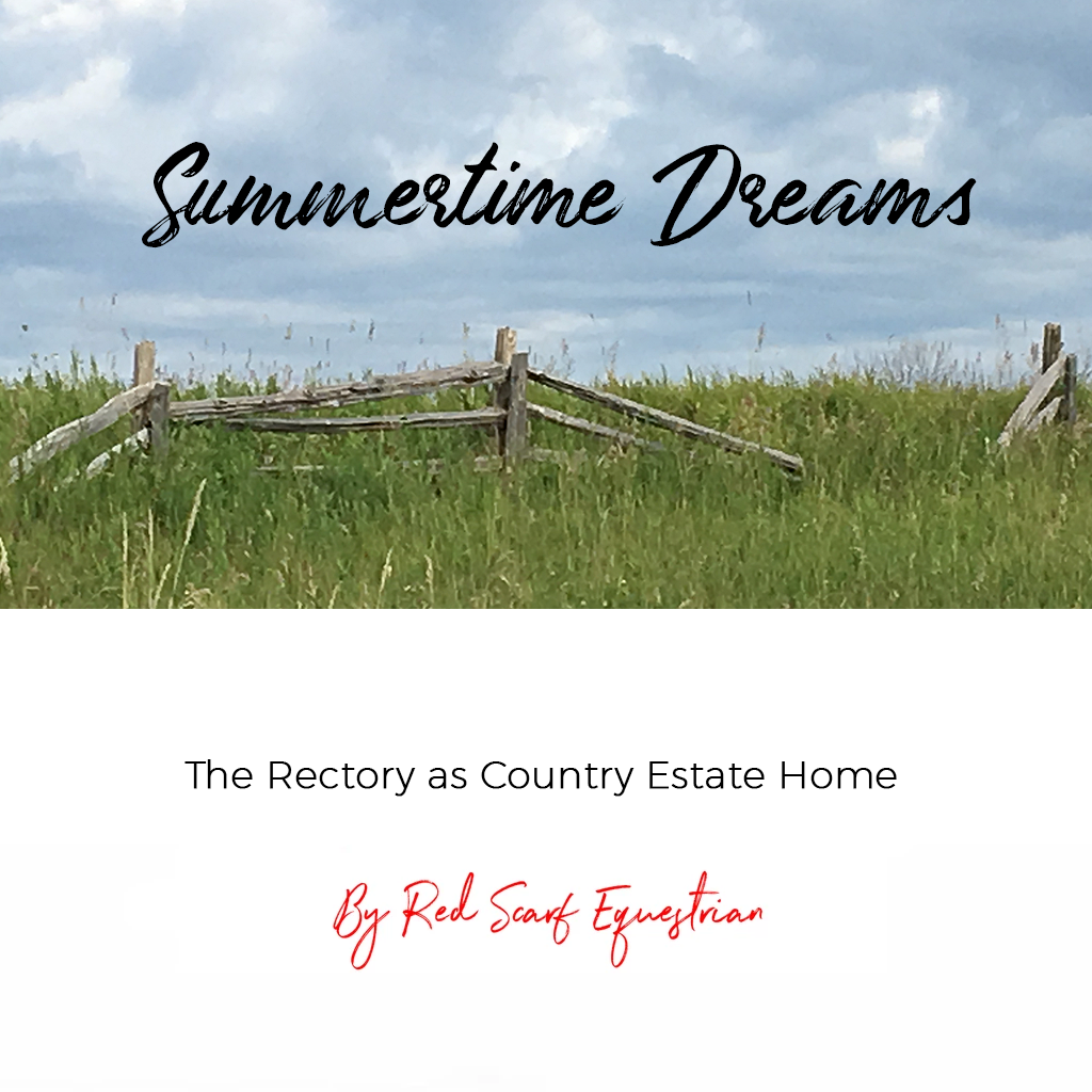 Summertime Dreams: The Rectory as Country Estate Home