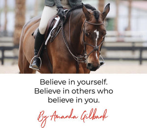 Believe in yourself. Believe in others who believe in you.