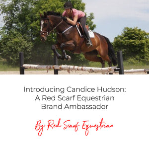 Introducing Candice Hudson: A Red Scarf Equestrian Brand Ambassador