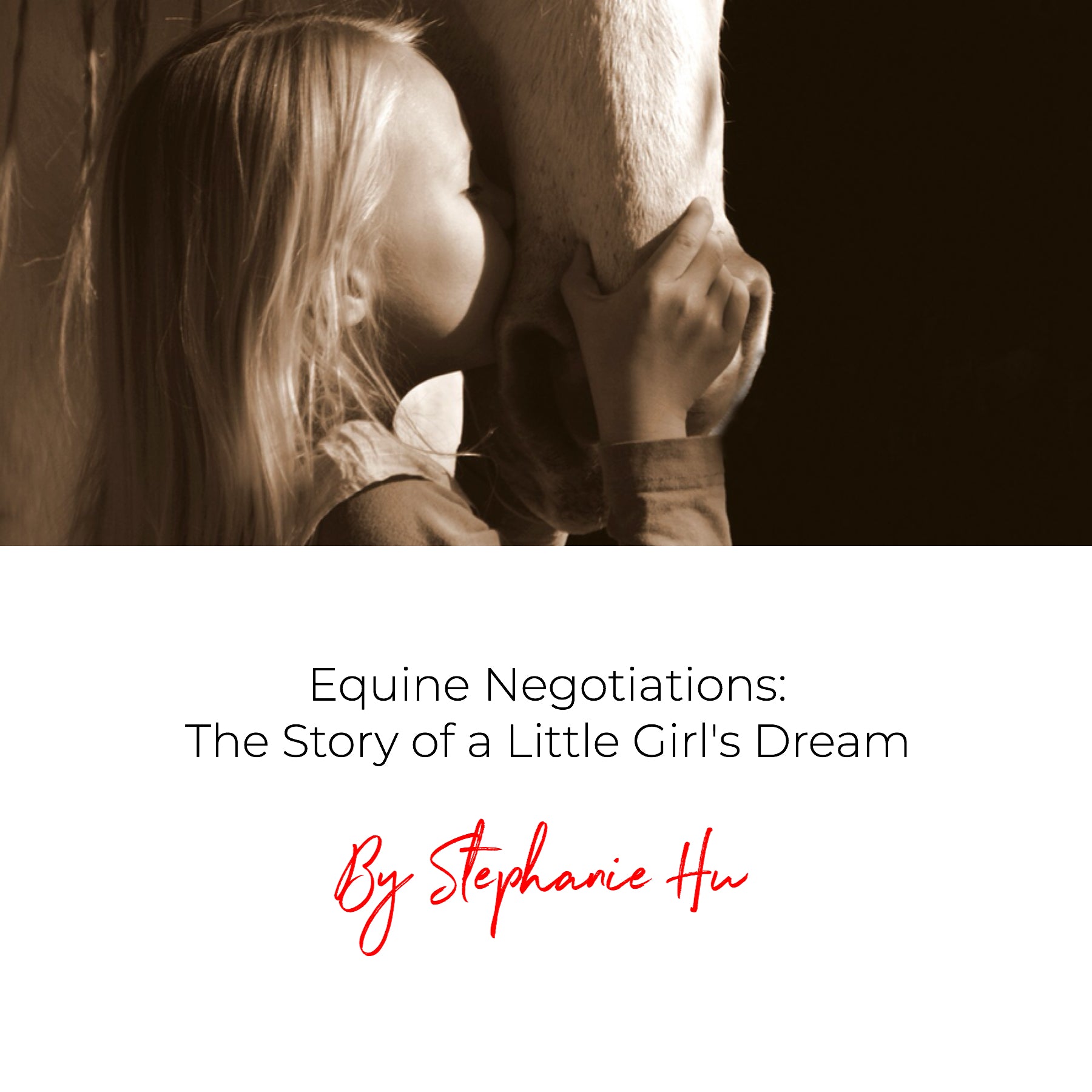 Equine Negotiations: The Story of a Little Girl's Dream