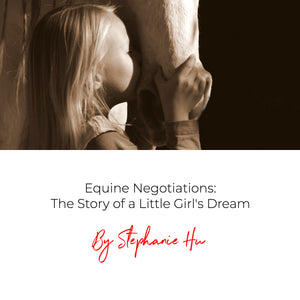 Equine Negotiations: The Story of a Little Girl's Dream