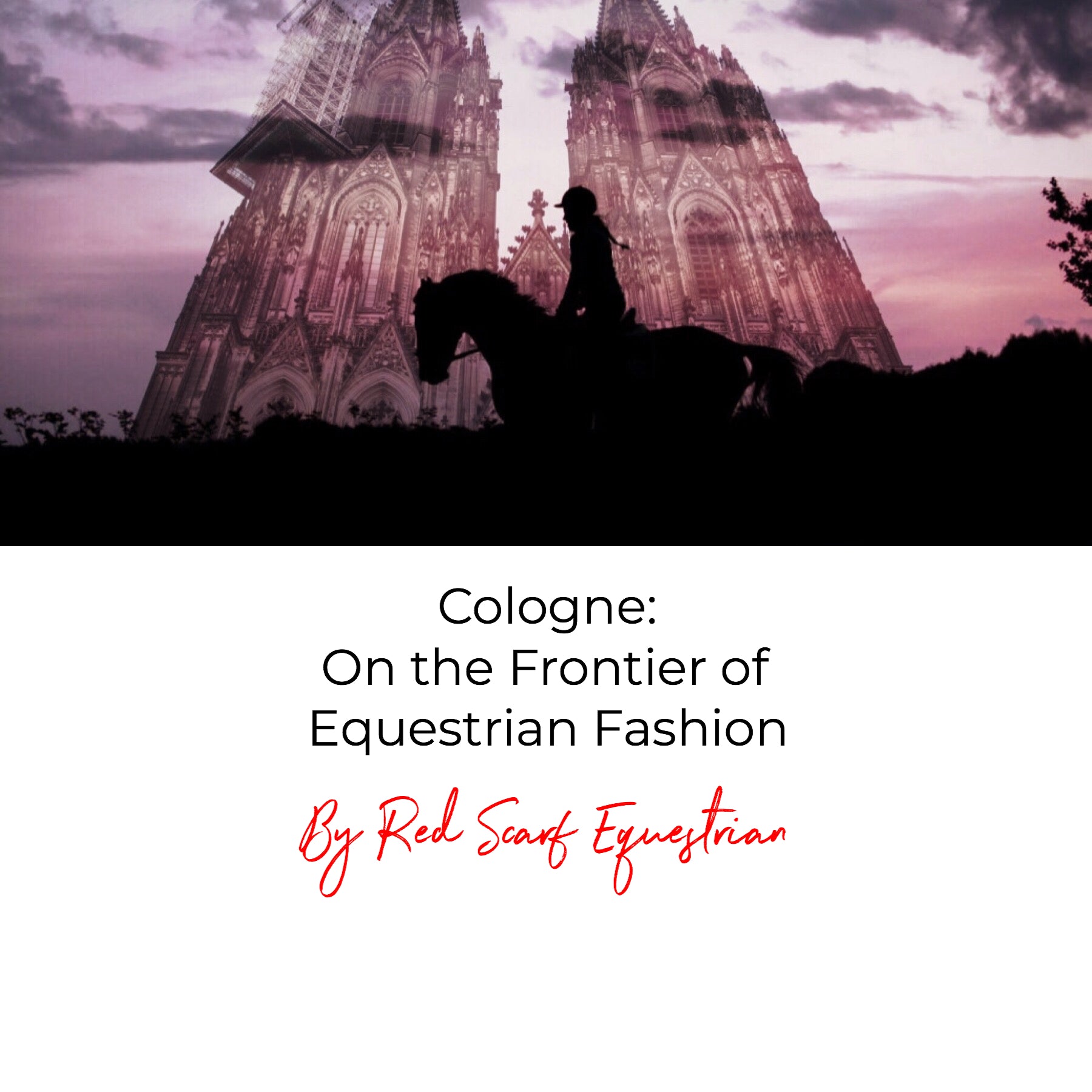 Cologne: On the Frontier of Equestrian Fashion