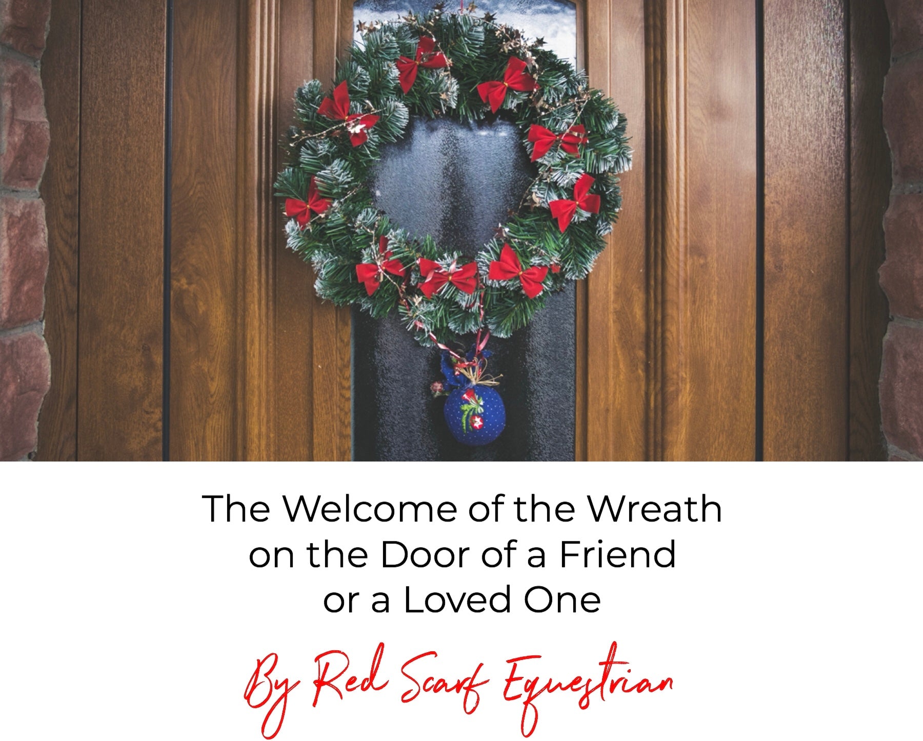 The Welcome of the Wreath on the Door of a Friend or Loved One