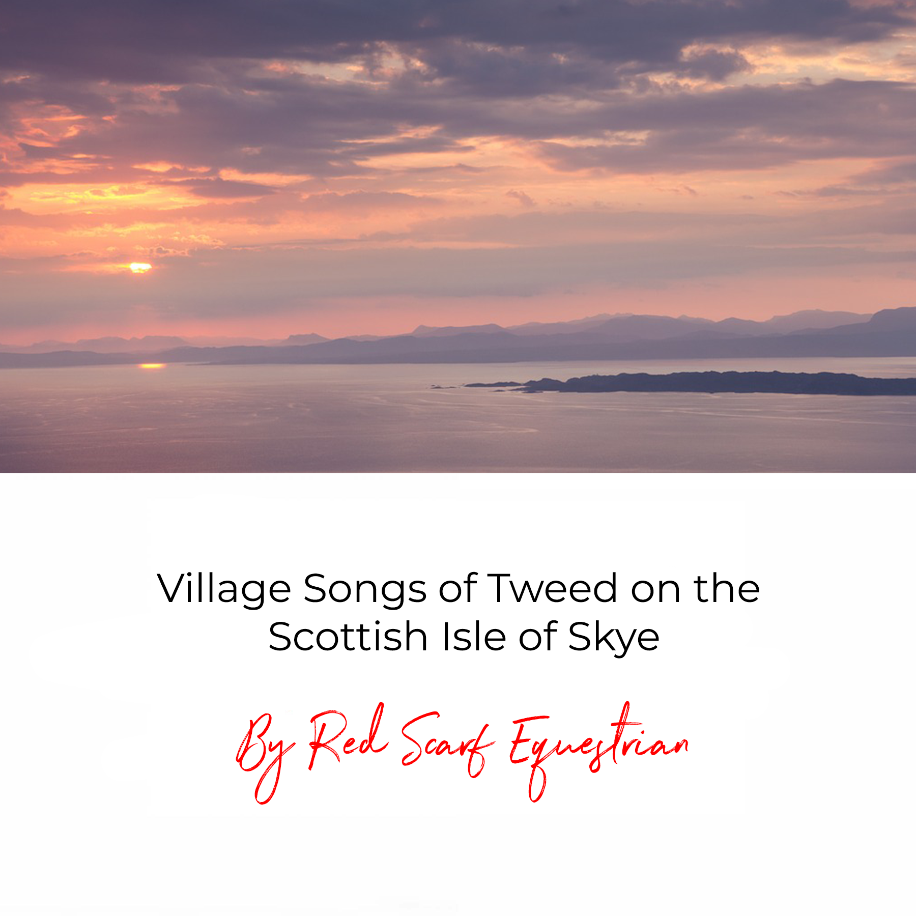 Village Songs of Tweed on the Scottish Isle of Skye