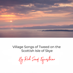 Village Songs of Tweed on the Scottish Isle of Skye